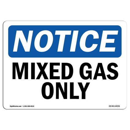 SIGNMISSION Safety Sign, OSHA Notice, 18" Height, 24" Width, Mixed Gas Only Sign, Landscape OS-NS-D-1824-L-14236